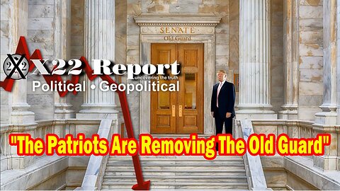 X22 Report - The [DS] Is Has Lost All Control, Trump And The Patriots Are Removing The Old Guard