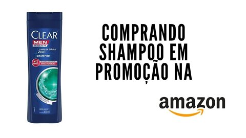 Shampoo Clear Men 2 em 1 em Promoção na Amazon: Unboxing