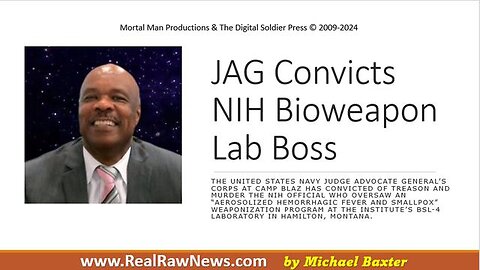 JAG CONVICTS NIH BIOWEAPONS LAB BOSS OF MURDER & TREASON