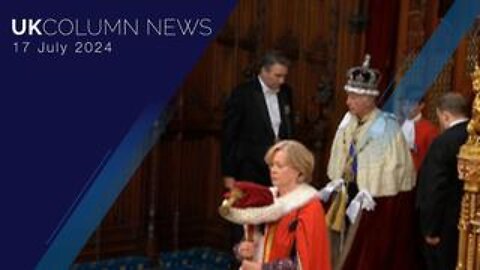 UK Column News - 17th July 2024