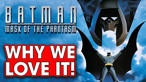 Why We Love Batman Mask of The Phantasm! - Hack The Movies