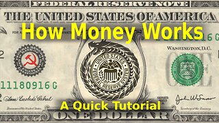 How Money Works - Part 2 - Quick Tutorial