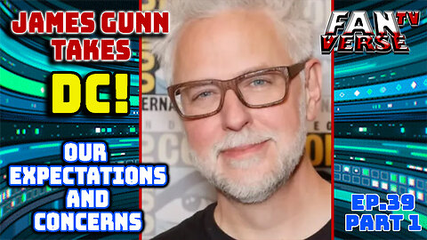 JAMES GUNN TALKES OVER DC! ARE YOU COOL WITH IT? Ep. 39, Part. 1