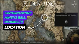 Elden Ring - Smithing Stone Miner's Bell Bearing [1] Location
