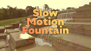 Slow Motion Fountain - 240 FPS, 480 FPS, and 960 FPS