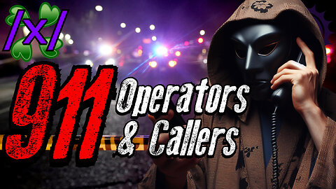 911 Operators and Callers | 4chan /x/ EMS Dispatch Greentext Stories Thread