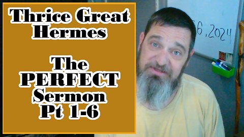 Ancient Lore: The PERFECT SERMON pt 1-6 -Hermes Trismegistus