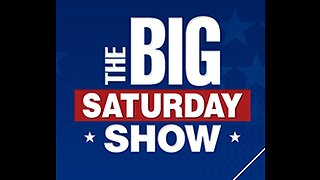 The Big Weekend Show - 6/17/23