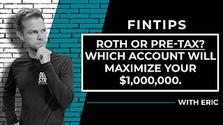 Roth Or Pre-Tax? Which Account Will Maximize Your $1,000,000?