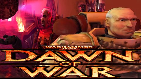 Brother, Betrayal, Bolter...In That Order - Warhammer 40K Dawn of War || Screwing Around