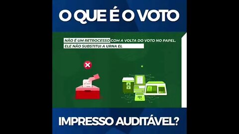 PRESTE ATENÇÃO! ENTENDA O QUE É O VOTO IMPRESSO AUDITÁVEL?