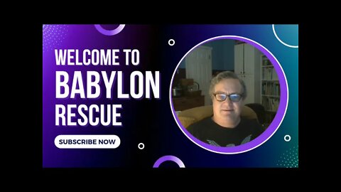 Babylon Rescue Intro - Why we must Flee Babylon.