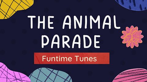 The Animla Parade /// Kids Song