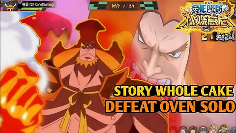 One Piece Burning Will "Story" Whole Cake | Tips Defeat OVEN Solo
