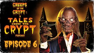 CREEPS OF THE CRYPT: CREEPSHOW 2: COMMENTARY - EP. 6