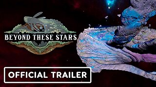 Beyond These Stars - Official Trailer | PAX Aus 2023