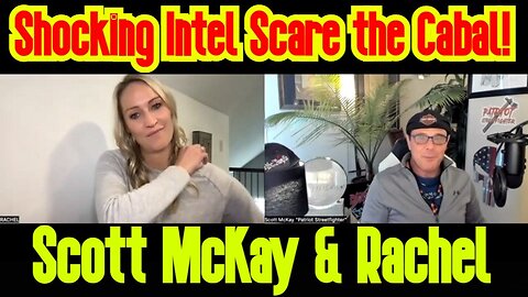 Scott McKay & Rachel "Writeside Blonde" - Shocking Intel Scare the Cabal!