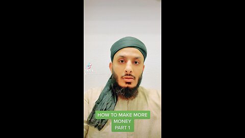 HOW TO MAKE MORE MONEY IN ISLAM PART 1