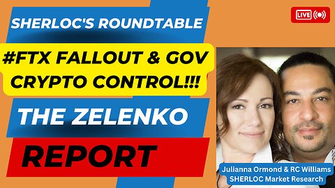 SHERLOC RED ALERT - #FTX FALLOUT - LIVE ON THE ZELENKO REPORT W/ ANN VANDERSTEEL