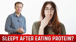 Why You Get Sleepy After Eating Protein? – Dr. Berg