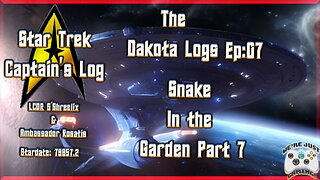 The Dakota Logs; Ep 7: Snake In the Garden Part 7
