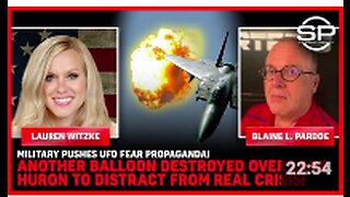 Military Pushes UFO FEAR PROPAGANDA To Distract From REAL CRISIS! Another Balloon DESTROYED