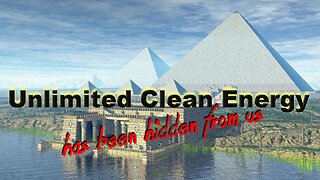 UNLIMITED CLEAN ENERGY Has Been Hidden from Us!