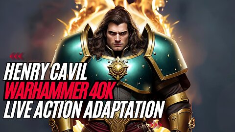 Henry Cavill's Epic New Role in Warhammer 40k? Explore the Possibilites of The Emperor of Mankind!