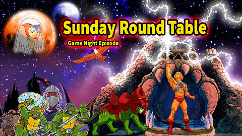 Sunday Round Table! Game night Episode!