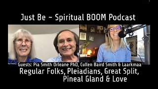 Just Be~Spiritual BOOM w/Pia Smith Orleane PhD, Cullen Baird Smith PhD & Laarkmaa @ Great Split