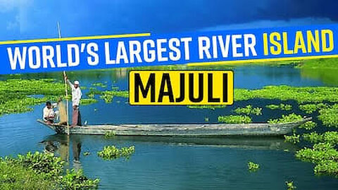 Majuli means 'the land between two parallel rivers'