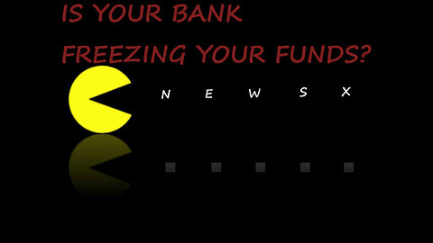 IS YOUR BANK FREEZING YOUR ASSETS??!