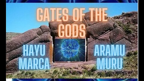 Aramu Muru: Gate of The Gods?