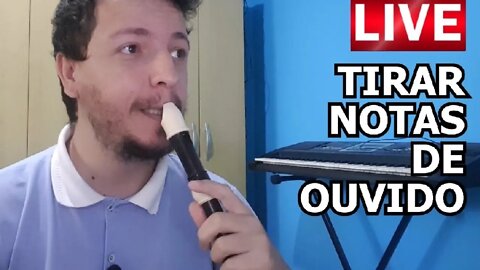 Tirar notas de ouvido - A live