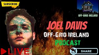 Joel Davis Chats Offgrid Ireland Podcast