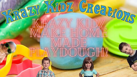 Krazy Kidz Make Home Made Playdough! | Krazy Kidz Creations