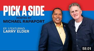 Pick A Side with Michael Rapaport Episode 1 Policies Rule Everything Around Me ft. Larry Elder