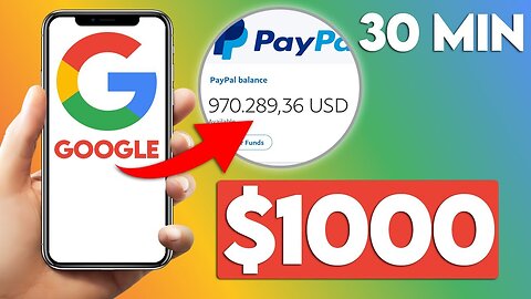 Earn $1000 In 30 Min With Google (Free PayPal Money)