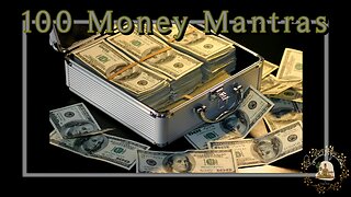 100 Money Mantras (w/ 11hz Beta Waves)