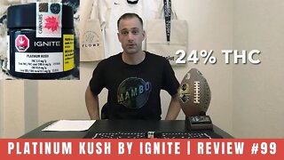 PLATINUM KUSH by Ignite | Review #99