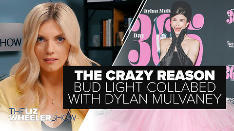 The CRAZY Reason Behind the Bud Light Dylan Mulvaney Collab | Ep. 314