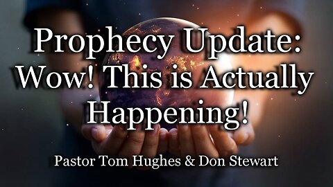 Prophecy Update: Wow! This is Actually Happening!