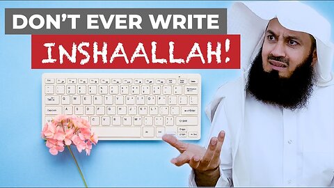 Don't ever write INSHAALLAH! - Mufti Menk