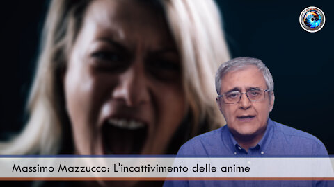 Massimo Mazzucco: L'incattivimento delle anime