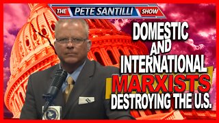 We Have Both Domestic and International Marxists Running Our Agencies and Destroying Our Country