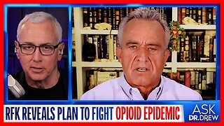 "I Was A Drug Addict" Robert F. Kennedy Jr. Plans "Healing Centers" To Combat Opioids