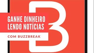 Ganhar Dinheiro Lendo Notícias - BuzzBreak (APP)