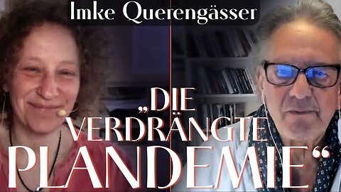 „Die verdrängte Plandemie“ (Imke Querengässer und Walter van Rossum)@MANOVA🙈