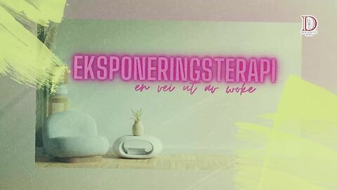 Eksponeringsterapi ep. #2 - En vei ut av woke