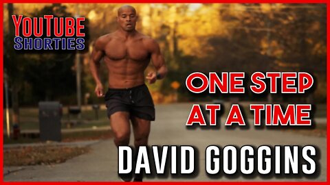 ONE STEP AT A TIME - DAVID GOGGINS #shorts